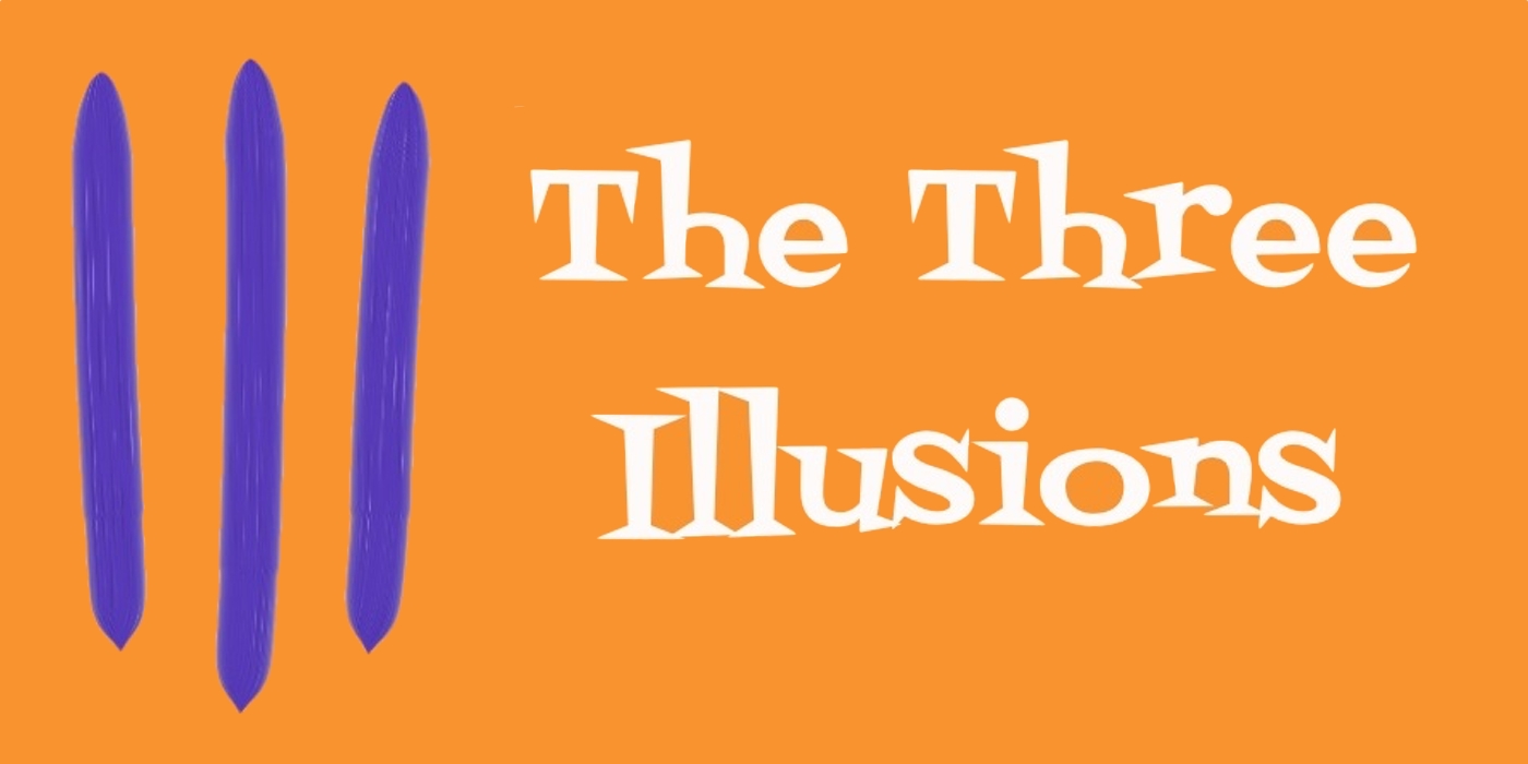 The Three Illusions 